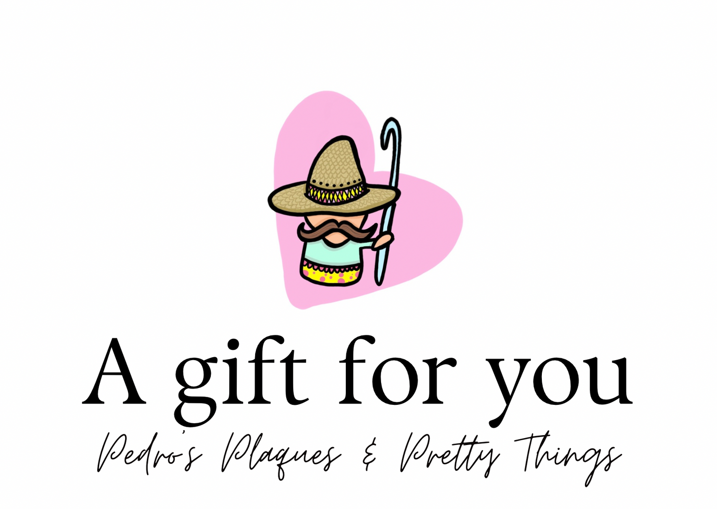 Pedro’s Plaques & Pretty Things Gift Card