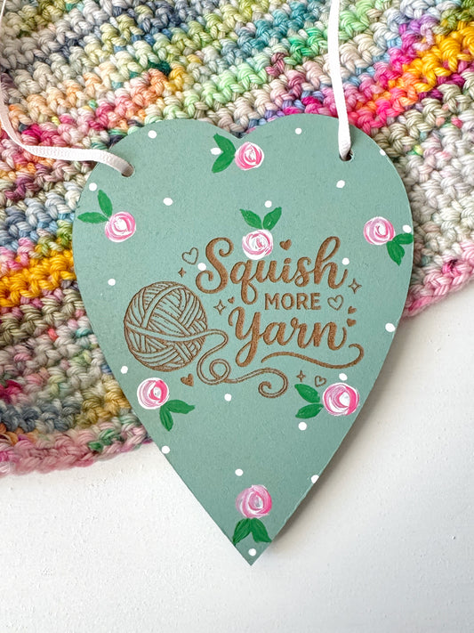 Squish More Yarn Hanging Heart, Hand Painted Laser Engraved Sign