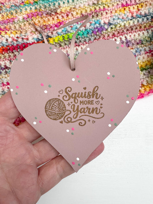 Squish More Yarn Hanging Heart, Craft Room Sign